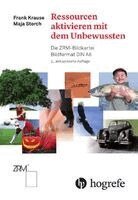 Frank Krause, Maja Storch - Ressourcen aktivieren mit dem Unbewussten, Inbunden