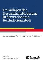 bokomslag Grundlagen der Gesundheitsförderung in der stationären Behindertenarbeit