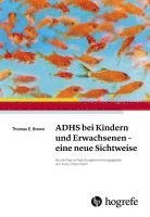 bokomslag ADHS bei Kindern und Erwachsenen - eine neue Sichtweise