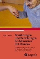 bokomslag Berührungen und Beziehungen bei Menschen mit Demenz