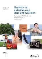 Frank Krause, Maja Storch - Ressourcen aktivieren mit dem Unbewussten, Inbunden