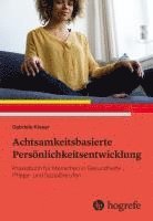 bokomslag Achtsamkeitsbasierte Persönlichkeitsentwicklung