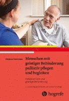 Menschen mit geistiger Behinderung palliativ pflegen und begleiten