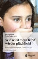 Wie wird mein Kind wieder glücklich? 1