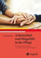 bokomslag Achtsamkeit und Mitgefühl in der Pflege