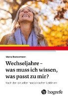 Wechseljahre - was muss ich wissen, was passt zu mir? 1