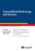 Petra Kolip, Günter Ackermann, Brigitte Ruckstuhl, Hubert Studer - Gesundheitsförderung mit System, Häftad