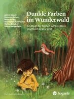 Azimeh Maleki, Franziska Beham, Maike Böning, Ann Korfmacher, Markus Stracke, Sabine Wangenheim - Dunkle Farben im Wunderwald, Inbunden