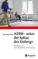 bokomslag ADHS - unter der Spitze des Eisbergs