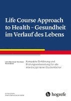 Life Course Approach to Health - Gesundheit im Verlauf des Lebens 1