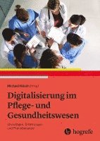 bokomslag Digitalisierung im Pflege- und Gesundheitswesen