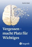 Vergessen - macht Platz für Wichtiges 1