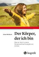 bokomslag Der Körper, der ich bin