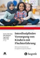 bokomslag Interdisziplinäre Versorgung von Kindern mit Fluchterfahrung