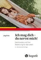 Jürg Frick - Ich mag dich - du nervst mich!, Häftad. Tillgänglighet: Lägg i varukorg