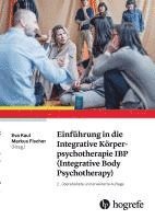 bokomslag Einführung in die Integrative Körperpsychotherapie IBP (Integrative Body Psychotherapy)