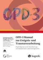 Markus Burgmer, Johannes C. Ehrental, Matthias Heyng, Gisela Klauck-Steffens, Marco Wrenger - OPD-3 Manual zur Ereignis- und Traumaverarbeitung, Häftad
