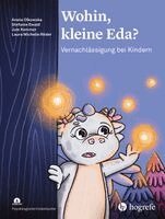 Aneta Olkowska, Stefanie Ewald, Jule Kemmer, Laura Michelle Röder - Wohin, kleine Eda?, Inbunden