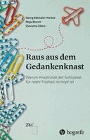 Georg Adlmaier-Herbst, Maja Storch, Giovanna Eilers - Raus aus dem Gedankenknast, Häftad