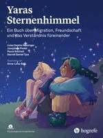 Luise Sophie Meisinger, Josephine Piedel, Paula Reichellt, Darrell Daniel Tjoa, Hanna Chrstiansen, Mike Loos - Yaras Sternenhimmel, Inbunden