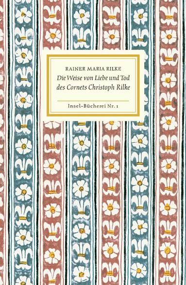 Rainer Maria Rilke - Die Weise von Liebe und Tod des Cornets Christoph Rilke, Inbunden