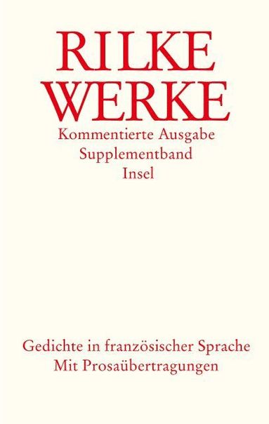 Rainer Maria Rilke, Manfred Engel, Dorothea Lauterbach - Werke. Kommentierte Ausgabe. Supplementband. Gedichte in französischer Sprache, Inbunden
