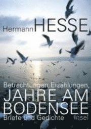 Hermann Hesse, Volker Michels - Jahre am Bodensee, Inbunden