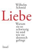 Wilhelm Schmid - Liebe, Inbunden