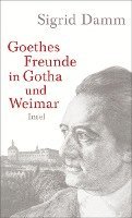 bokomslag Goethes Freunde in Gotha und Weimar
