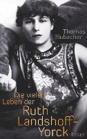 bokomslag Die vielen Leben der Ruth Landshoff-Yorck