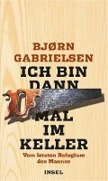 bokomslag Ich bin dann mal im Keller