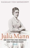 bokomslag Julia Mann, die Mutter von Heinrich und Thomas Mann