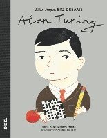 María Isabel Sánchez Vegara - Alan Turing - Little People, BIG DREAMS (Deutsche Ausgabe), Inbunden