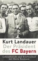 Kurt Landauer - Der Präsident des FC Bayern 1