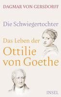 bokomslag Die Schwiegertochter. Das Leben der Ottilie von Goethe