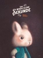 Rébecca Dautremer - Eine winzig kleine Sekunde, Inbunden