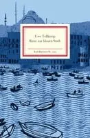 Uwe Tellkamp - Reise zur blauen Stadt, Inbunden