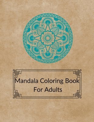 Mandala Coloring Book For Adults 1