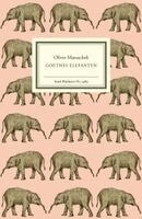 Oliver Matuschek - Goethes Elefanten, Inbunden