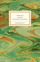 Mathias Mayer - Goethe - Von Ende und Anfang, Inbunden