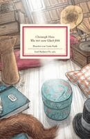 Christoph Hein - Was mir zum Glück fehlt, Inbunden