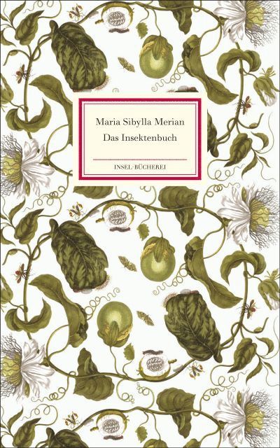 Maria Sibylla Merian - Das Insektenbuch, Inbunden