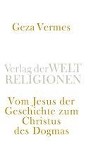 bokomslag Vom Jesus der Geschichte zum Christus des Dogmas