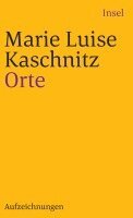 Marie Luise Kaschnitz - Orte, Häftad