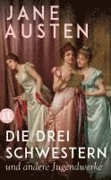 Jane Austen, Melanie Walz - Die drei Schwestern, Häftad