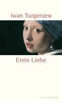 Iwan Turgenjew - Erste Liebe, Häftad