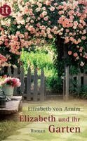 Elizabeth von Arnim - Elizabeth und ihr Garten, Häftad