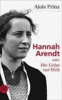 bokomslag Hannah Arendt oder Die Liebe zur Welt