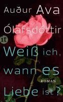 Auður Ava Ólafsdóttir - Weiß ich, wann es Liebe ist?, Häftad