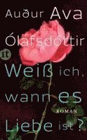 Auður Ava Ólafsdóttir - Weiß ich, wann es Liebe ist?, Häftad